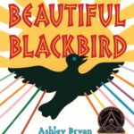 Juneteenth: Ashley Bryan's Beautiful Blackbird